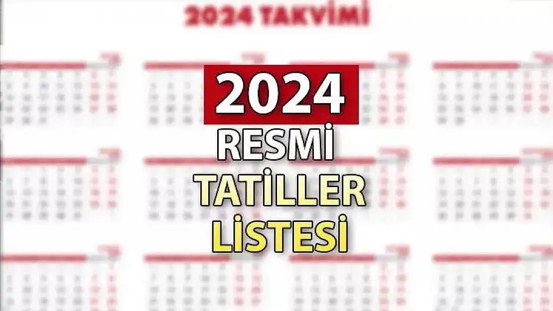 2024 Özel Günler ve Resmi Tatiller