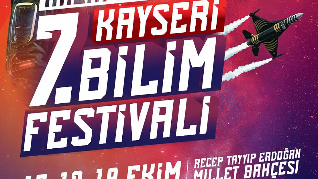 7. Kayseri Bilim Festivali 17 ekim'de başlıyor