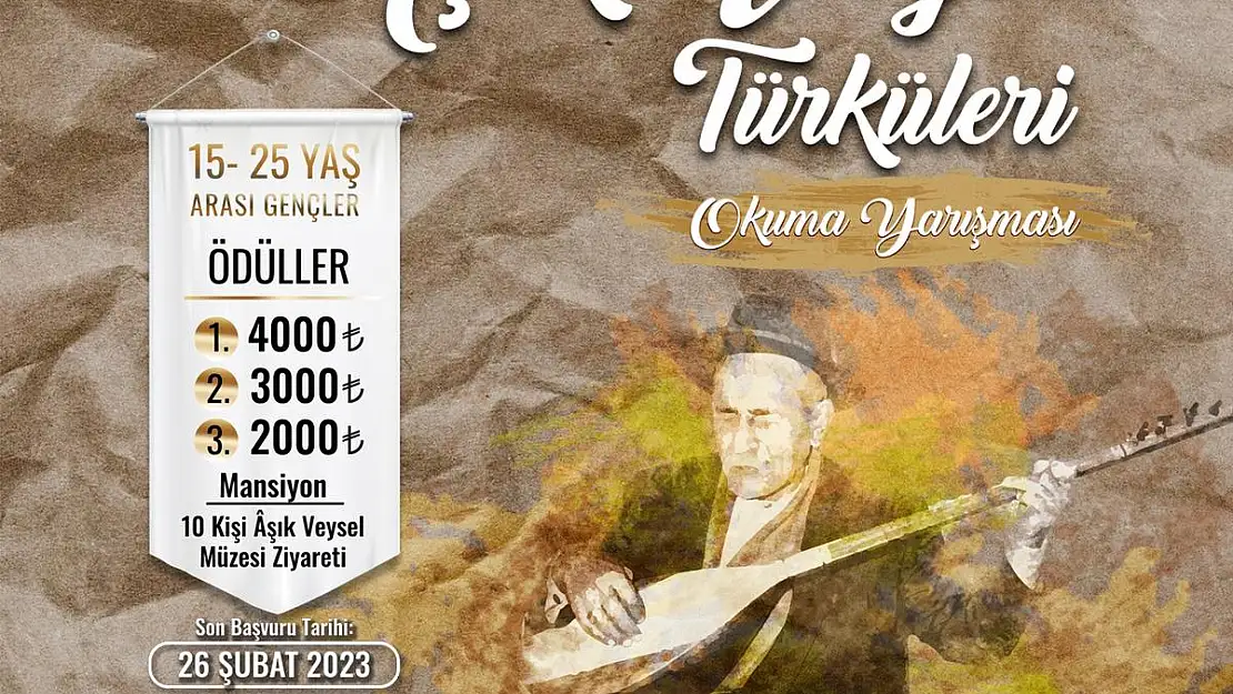 ÂŞIK VEYSEL TÜRKÜLERİNİ OKUMA YARIŞMASI