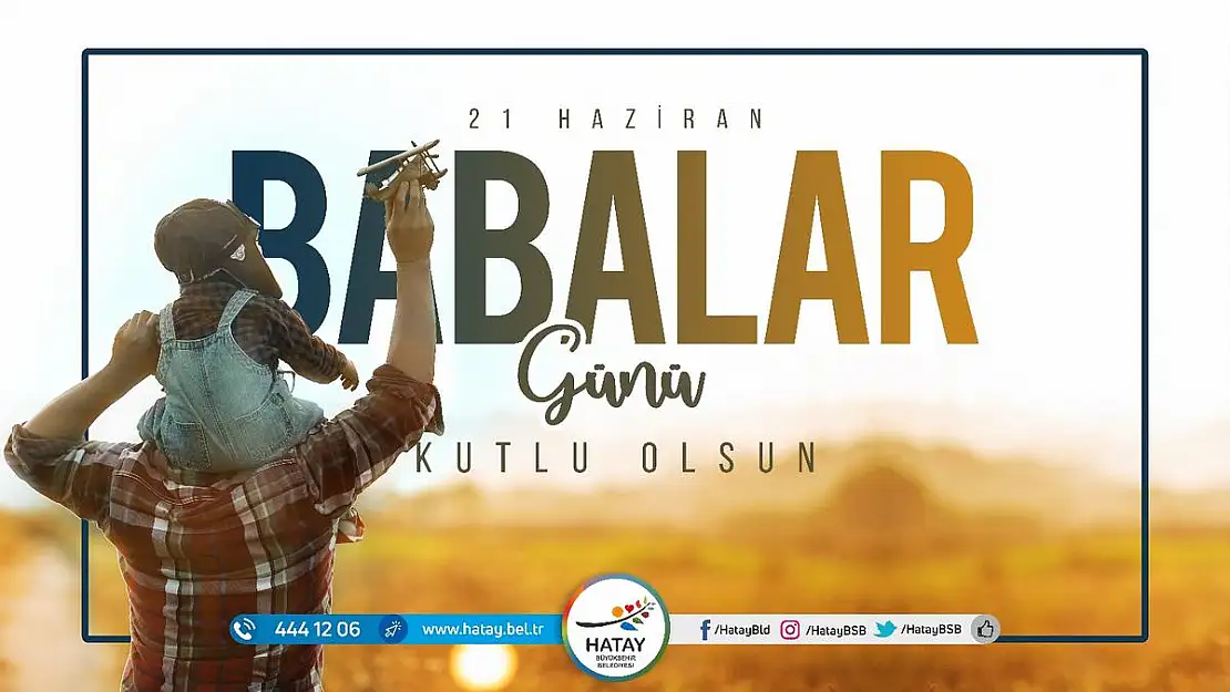 BAŞKAN SAVAŞ'IN BABALAR GÜNÜ MESAJI