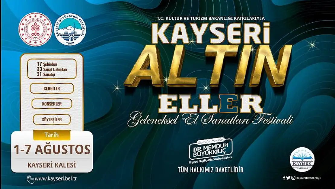 BÜYÜKŞEHİR'DEN BİR İLK DAHA: KAYSERİ ALTIN ELLER FESTİVALİ