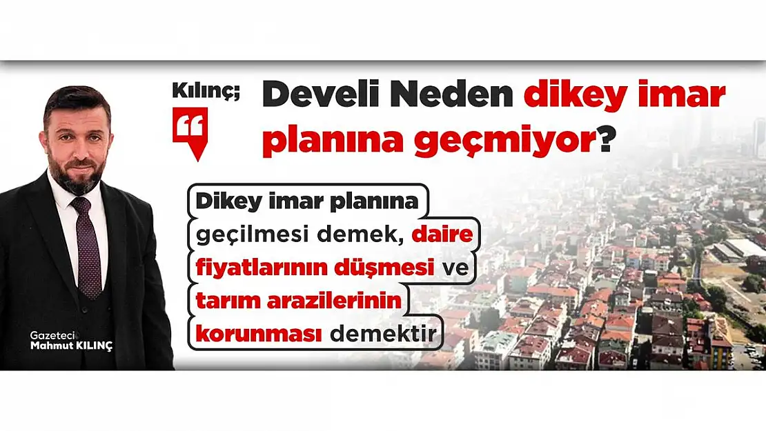 Develi Neden dikey imar planına geçmiyor