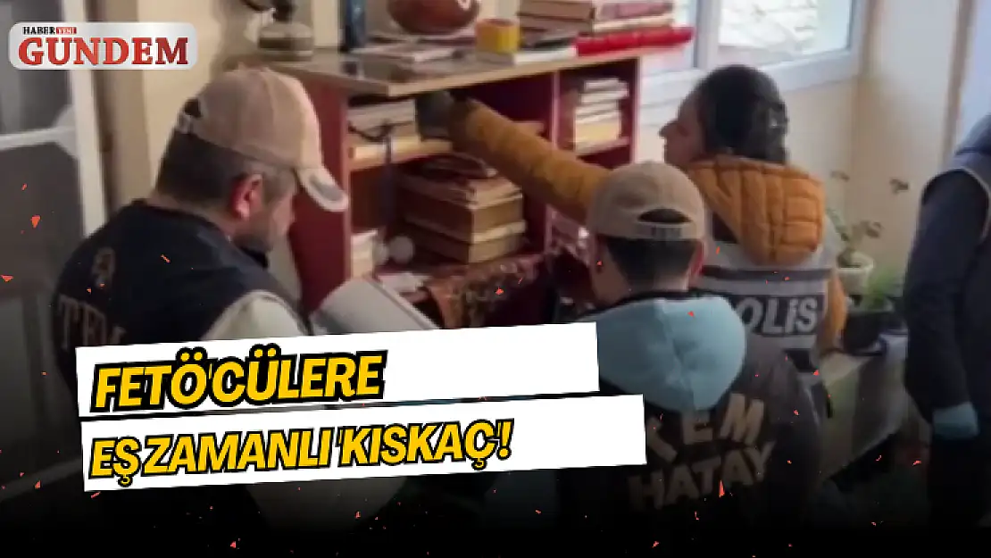 FETÖ'cülere 12 ilde eş zamanlı 'Kıskaç'!