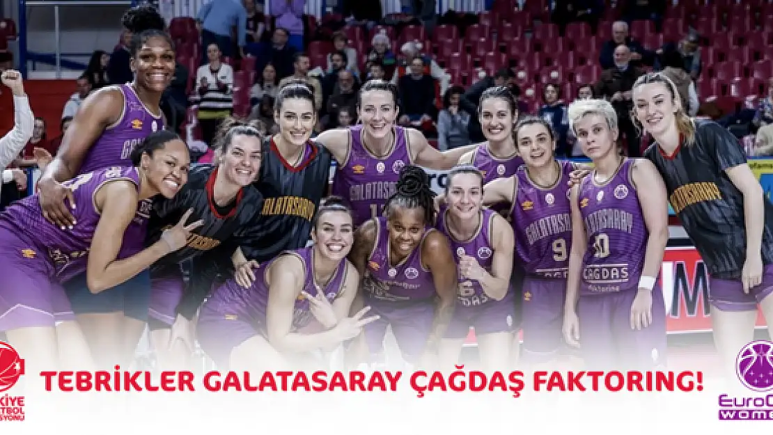 Galatasaray Çağdaş Faktoring Kadınlar EuroCup'ta Finalde