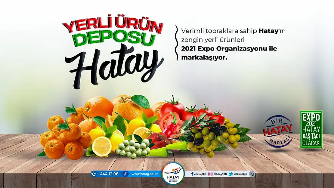 HATAY'IN YERLİ ÜRÜNLERİ MARKALAŞIYOR