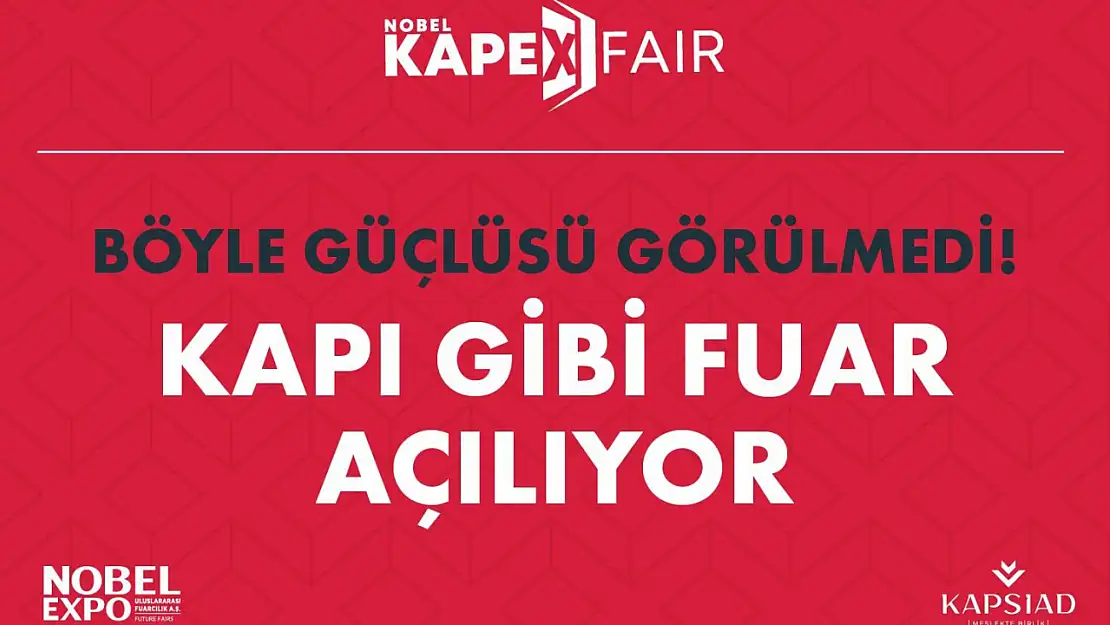 KAPEX 2025 kapı fuarı Kayseri'de üçüncü kez ziyaretçilerini ağırlıyor