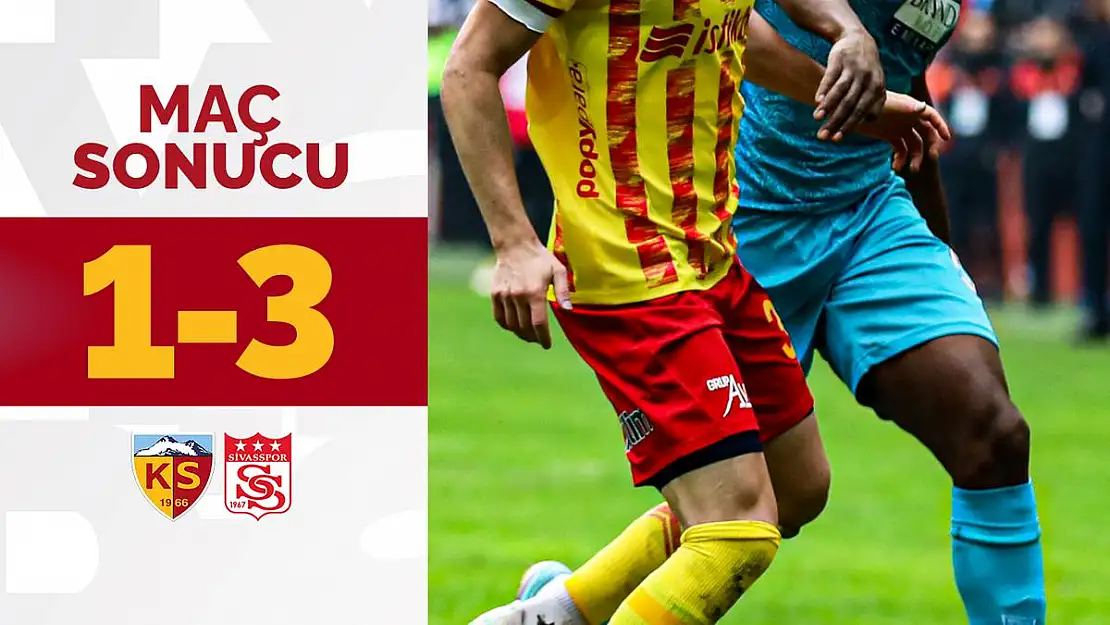 Kayserispor 1-3 Sivasspor