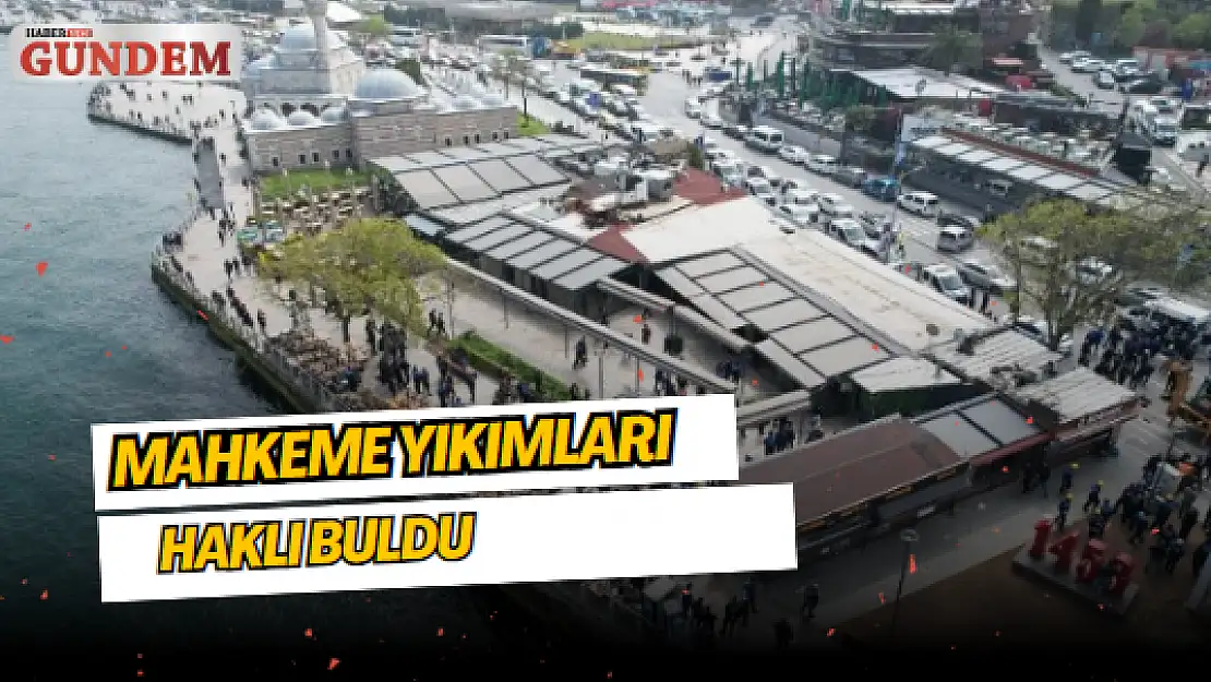 Mahkeme, Üsküdar Salacak'taki yıkımları haklı buldu