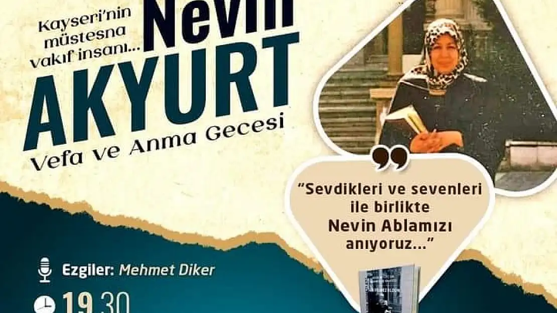 Nevin Akyurt için vefa ve anma gecesi düzenlenecek