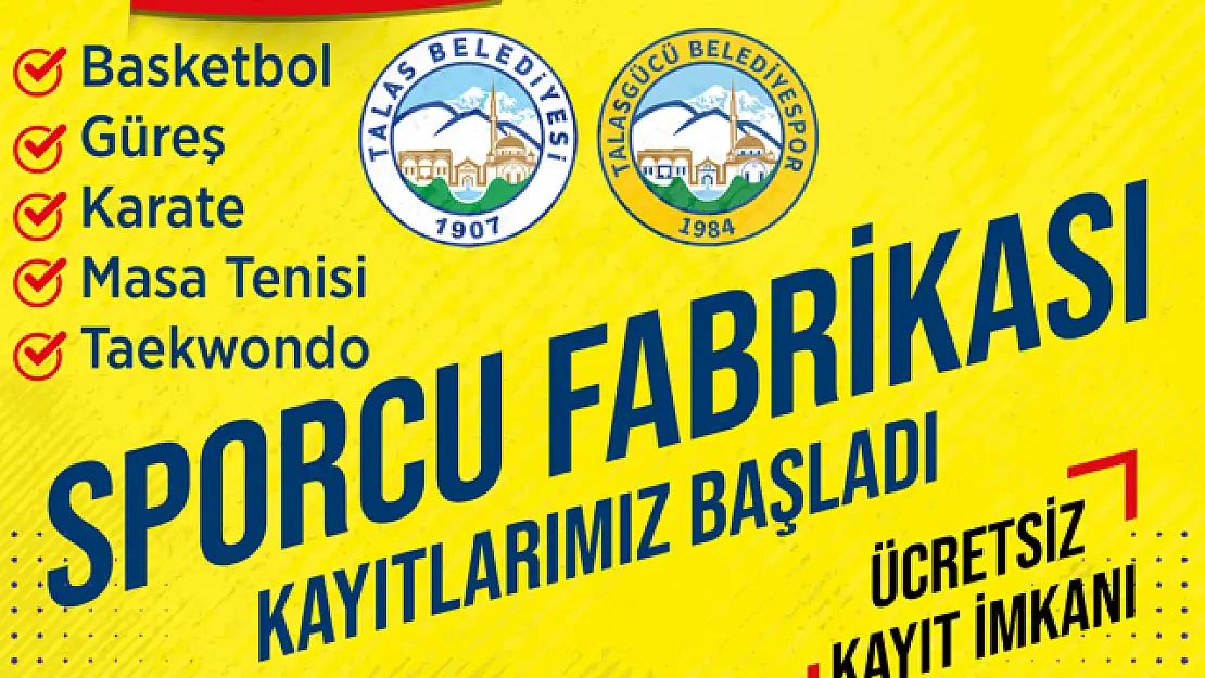 TALAS SPORCU FABRİKASINA KAYITLAR BAŞLADI
