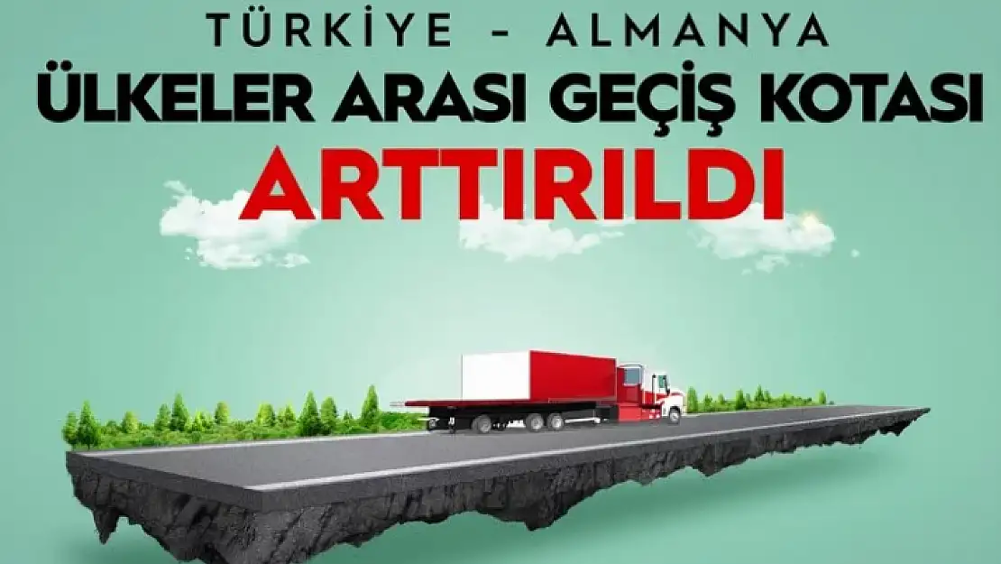 Türkiye-Almanya arası geçiş kotaları arttırıldı