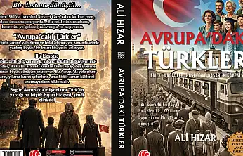 Ali Hızar, Avrupa'daki Türklerin Hikâyesini Kitaplaştırdı