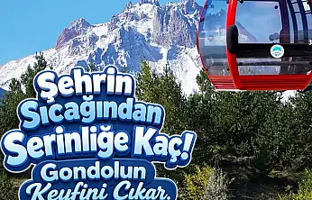 Erciyes'te gondol teleferikler yaz sezonunda da hizmette