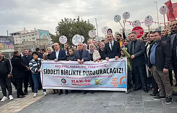 Hak-İş'ten şiddete karşı tepki