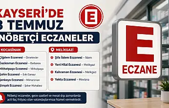Kayseri'de 3 Temmuz Nöbetçi Eczaneler Belli Oldu
