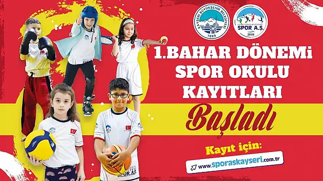 BAHAR DÖNEMİ SPOR OKULLARI KAYITLARI BAŞLADI