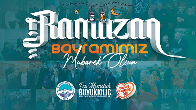 Başkan Büyükkılıç'tan Bayram mesajı