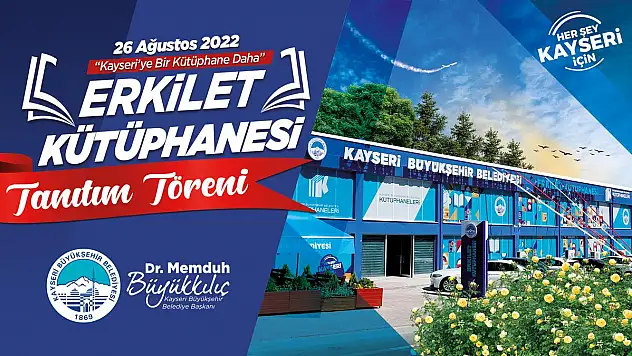 BAŞKAN BÜYÜKKILIÇ'TAN KAYSERİ'YE BİR KÜTÜPHANE DAHA