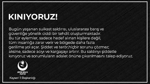 BBP Kayseri İl Başkanı Erkan Demirci  açıklama yaptı.
