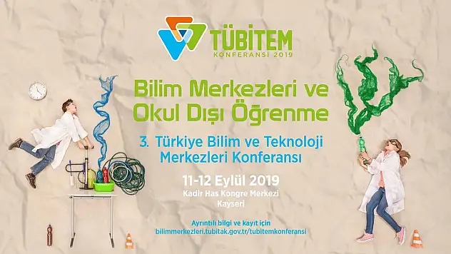 BİLİM VE TEKNOLOJİ KONFERANSI KAYSERİ'DE YAPILACAK