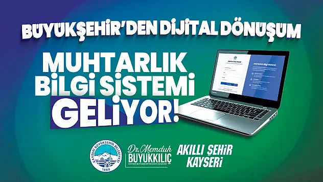 Büyükşehir'den dijital muhtarlık sistemi