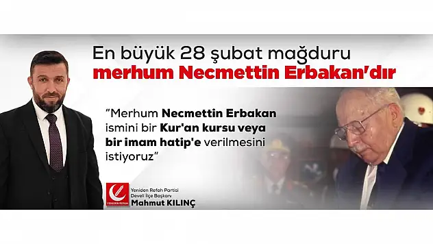 ERBAKAN İSMİ DEVELİ DE YAŞATILSIN