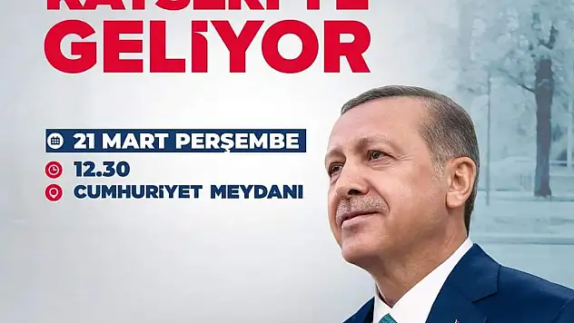 Erdoğan, Kayseri'de miting yapacak