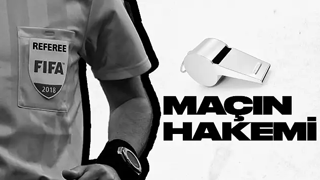 Haftanın hakemleri açıklandı