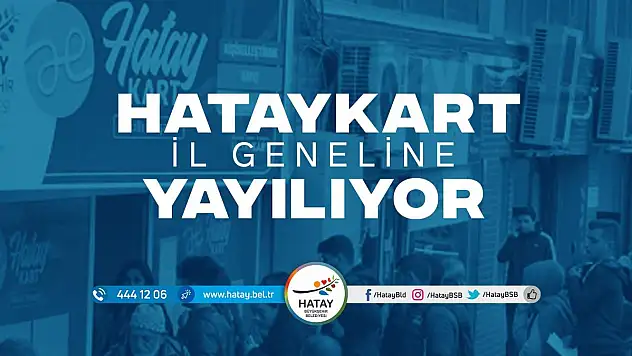 HATAY KART İL GENELİNE YAYILIYOR