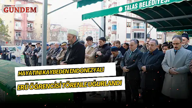 Hayatını kaybeden Endonezyalı öğrencisi törenle uğurlandı