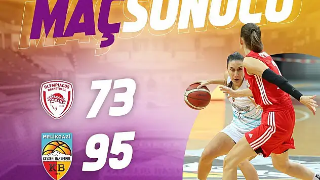 Kayseri Basketbol, Olimpiakos'dan rövanşı aldı: 95-73