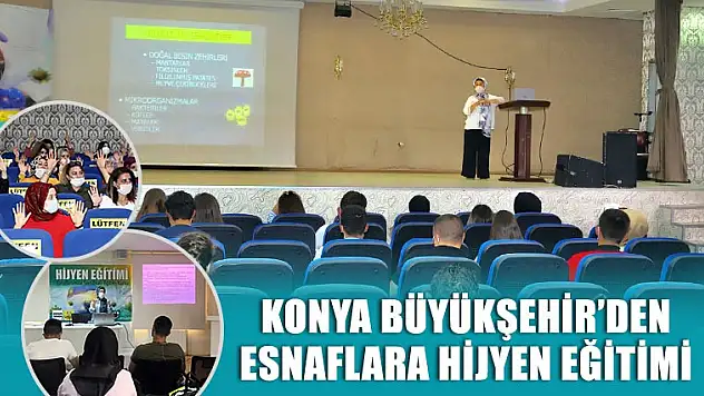 Konya Büyükşehir'den Esnaflara Hijyen Eğitimi