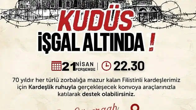 Kudüs için konvoy yapılacak