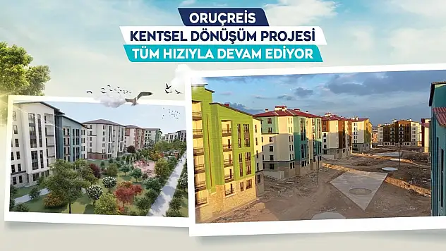  ORUÇREİS KENTSEL DÖNÜŞÜM PROJESİ
