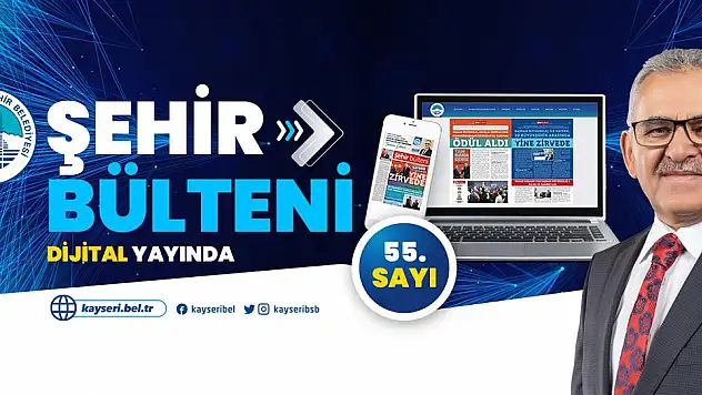 Şehir Bülteni 55. Sayısı 'Dijital' yayında