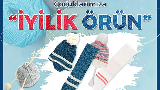 ŞEHRİN DÖRT BİR YANINDA 'İYİLİK' ÖRÜYORLAR