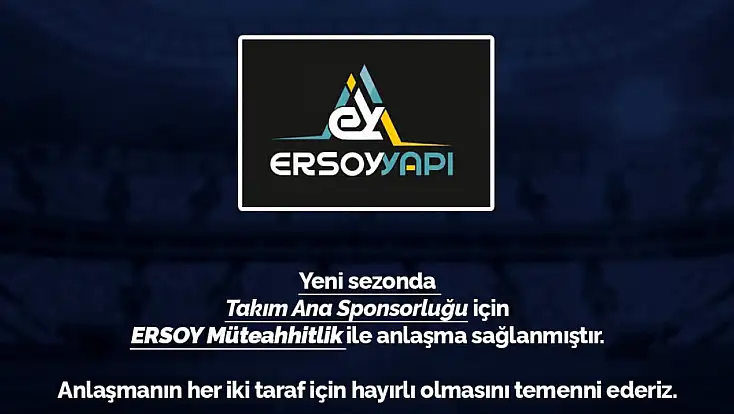 Erciyes 38 FK’nin Ana Sponsoru Ersoy Yapı Oldu