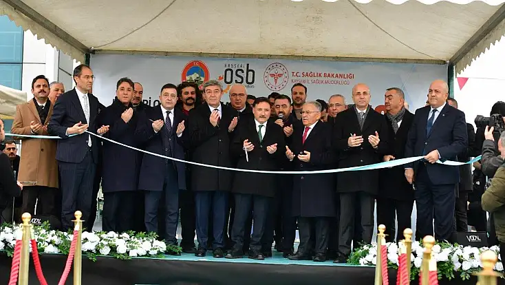 Kayseri OSB sağlık merkezi törenle hizmete açıldı