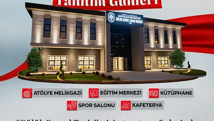 Melikgazi’de Gülük Sosyal Yaşam Merkezi Tanıtım Günleri Başlıyor