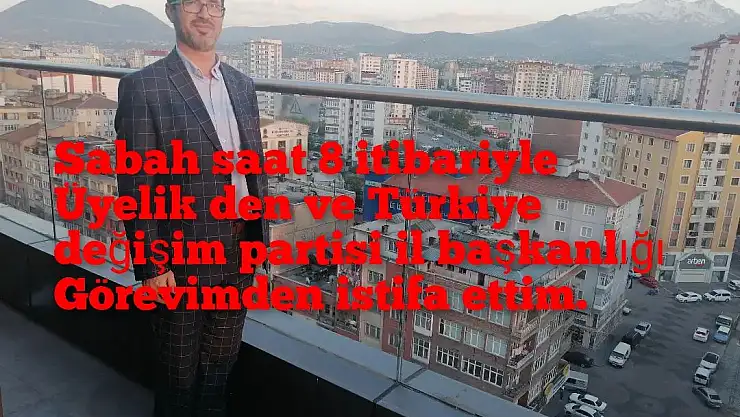10 İLÇE İLE İSTİFA ETTİKLERİNİ DUYURDULAR