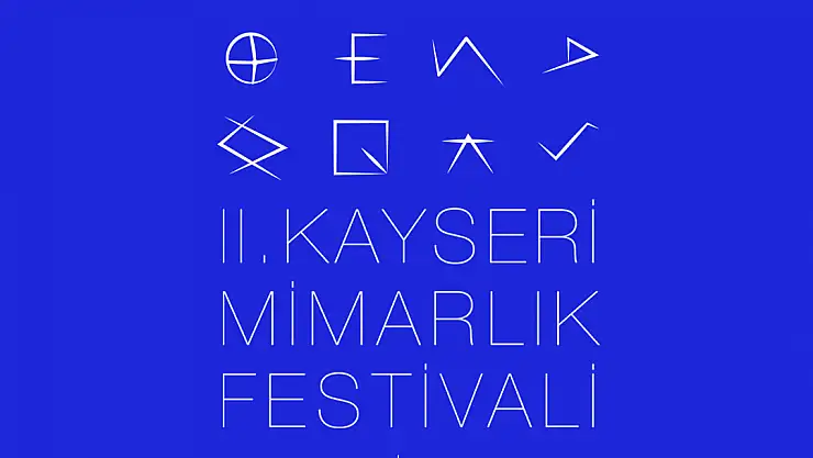 2. KAYSERİ MİMARLIK FESTİVALİ 5-7 EKİMDE