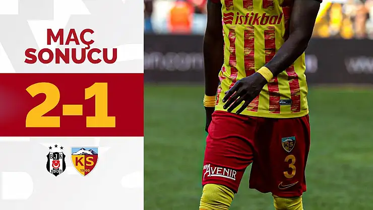 Beşiktaş 2-1 Kayserispor