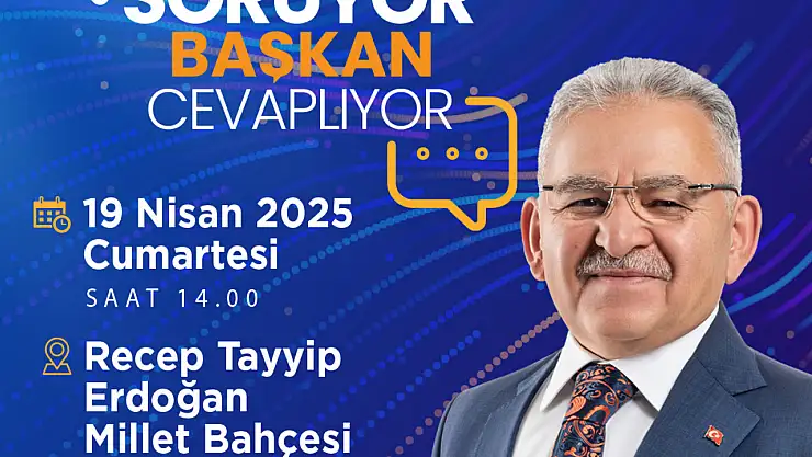 Kayserililer soracak, Başkan Büyükkılıç cevaplayacak