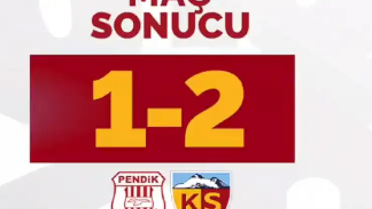 Pendikspor– Kayserispor: 1-2