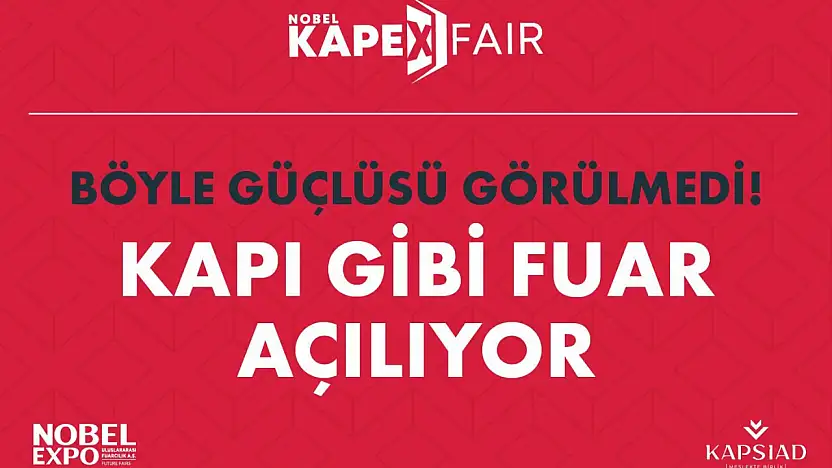 KAPEX 2025 kapı fuarı Kayseri'de üçüncü kez ziyaretçilerini ağırlıyor