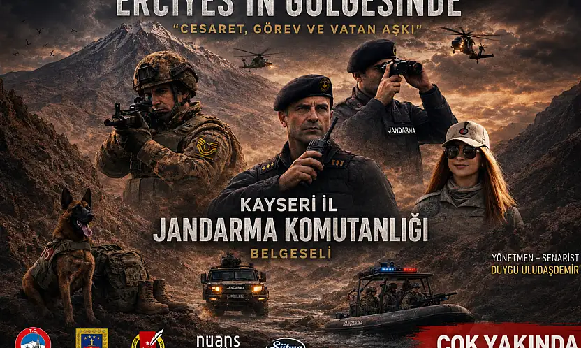 'Erciyes'in Gölgesinde: Kayseri İl Jandarma Komutanlığı' Belgeseli Çok Yakında İzleyiciyle Buluşuyor